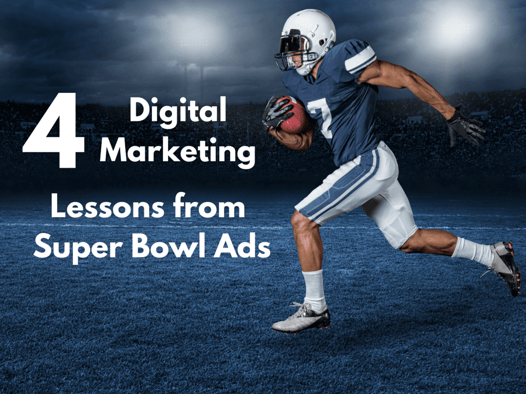 4 Digital Marketing Lessons from Super Bowl Ads