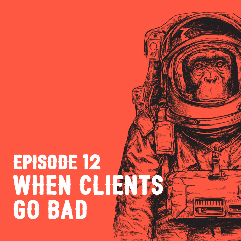 The Kurt & Kenny Podcast Episode 12: When Clients Go Bad